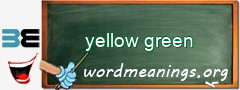 WordMeaning blackboard for yellow green